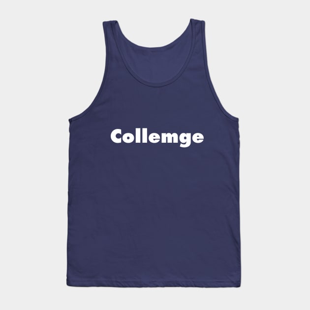 collemge Tank Top by godtierhoroscopes